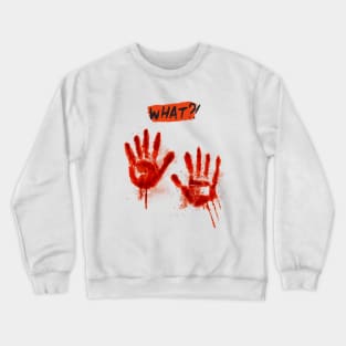 what? Crewneck Sweatshirt